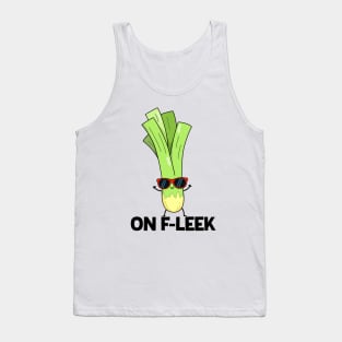 On Fleek Cute Leek Vegetable Pun Tank Top